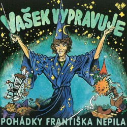 Vašek vypravuje pohádky Františka Nepila