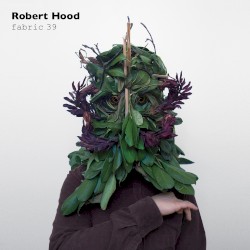 Fabric 39: Robert Hood