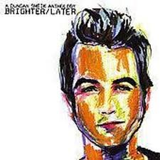 Brighter/Later: A Duncan Sheik Anthology