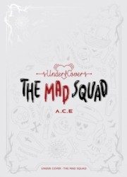UNDER COVER : THE MAD SQUAD