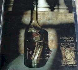 Drinking Wine Spo-Dee-O-Dee