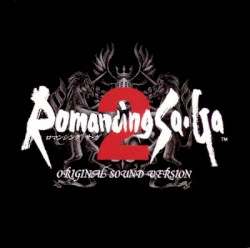 Romancing Sa･Ga 2 Original Sound Version