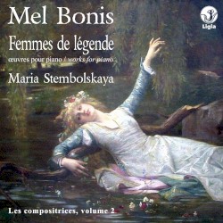 Femmes de légende : Œuvres pour piano