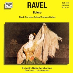 Ravel: Boléro / Bizet: Carmen Suites
