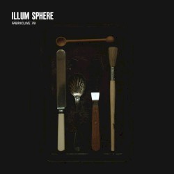 FabricLive 78: Illum Sphere