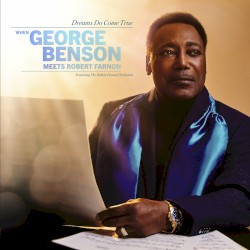 Dreams Do Come True: When George Benson Meets Robert Farnon