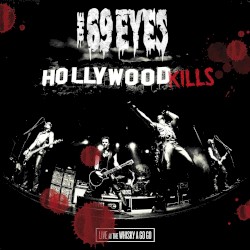 Hollywood Kills - Live At The Whisky A Go Go