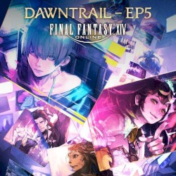 FINAL FANTASY XIV: DAWNTRAIL - EP5
