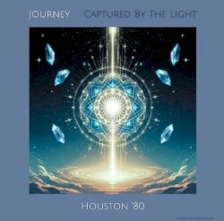 Captured by the Light (live Houston ’80)