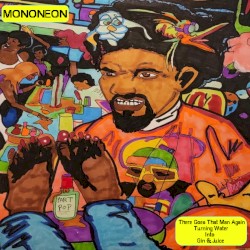 There Goes That Man Again Turning Water Into Gin & Juice