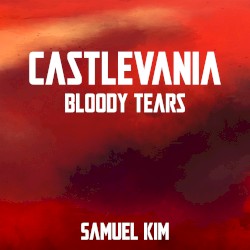 Bloody Tears - Epic Version (from "Castlevania")