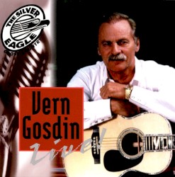 Silver Eagle Cross Country Music Show Presents Vern Gosdin