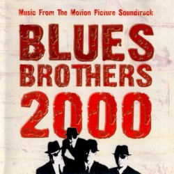 The Blues Brothers 2000: Music From The Motion Picture Soundtrack