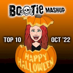 Bootie Mashup Top 10 – October 2022