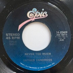 Never Too Much
