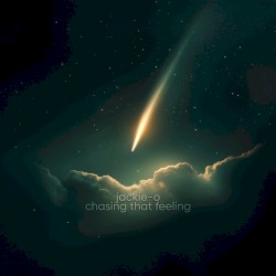 Chasing That Feeling