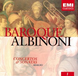 Baroque, Volume 1: Albinoni: Concertos & Sonatas