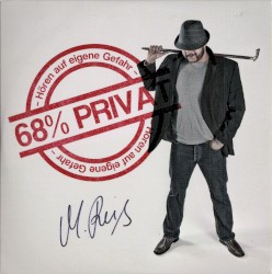 68 % Privat - Hören auf eigene Gefahr