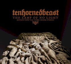 The Lamp Of No Light (Hymns For The York Doom Stone)