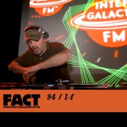 FACT Mix 94: I-f