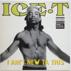 I Ain’t New ta This