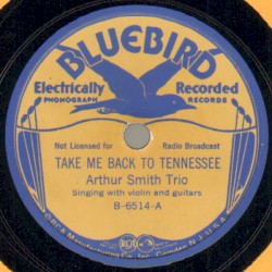 Take Me Back To Tennessee / Little Darling They Have Taken You From Me