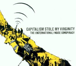 Capitalism Stole My Virginity