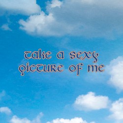Take a Sexy Picture of Me