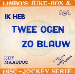 Ik heb twee ogen zo blauw / Witte rozen hebben doornen