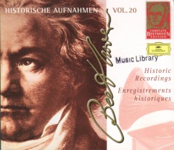 Complete Beethoven Edition, Volume 20: Historic Recordings