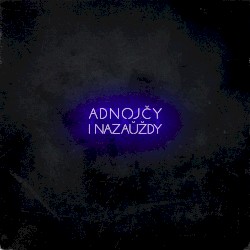 Adnojčy I Nazaŭždy