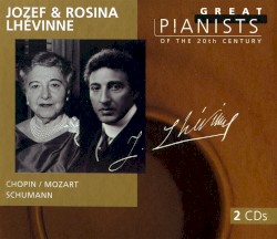 Great Pianists of the 20th Century, Volume 64: Josef & Rosina Lhévinne
