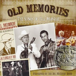 Old Memories: The Songs of Bill Monroe