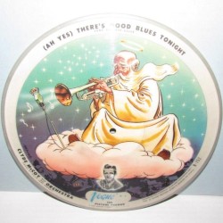 (Ah Yes) There's Good Blues Tonight / Baby, What You Do to Me