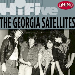 Rhino Hi‐Five: The Georgia Satellites