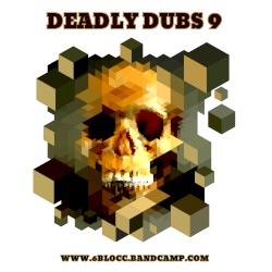 Deadly Dubs 9