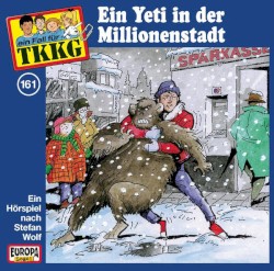 TKKG 161: Ein Yeti in der Millionenstadt