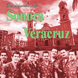Recordando a la Sonora Veracruz