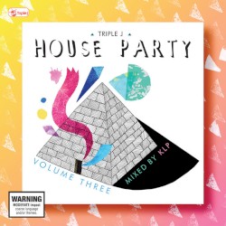 triple j House Party, Volume Three