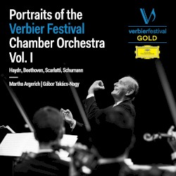 Portraits of the Verbier Festival Chamber Orchestra, Vol. 1