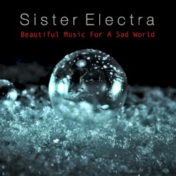 Beautiful Music for a Sad World