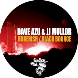 Jibberish / Black Bounce
