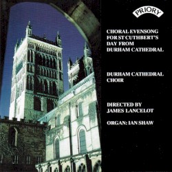 Choral Evensong for St. Cuthbert's Day From Durham Cathedral