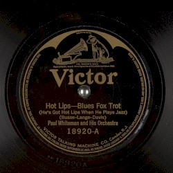 Hot Lips (He’s Got Hot Lips When He Plays Jazz) / Send Back My Honeyman