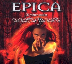 We Will Take You With Us: 2 Meter Sessies