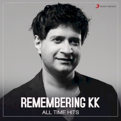 Remembering KK: All Time Hits