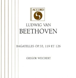 Bagatelles Op. 33, 119 et 126