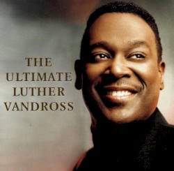The Ultimate Luther Vandross