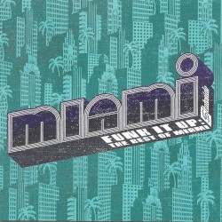 Funk It Up: The Best Of Miami