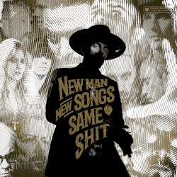 New Man, New Songs, Same Shit, Vol.1